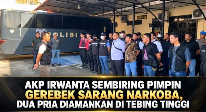 AKP Irwanta Sembiring Pimpin Gerebek Sarang Narkoba Di Tebing Tinggi, Dua Pria Diamankan Bersama Barang Bukti 1,56 Gram.