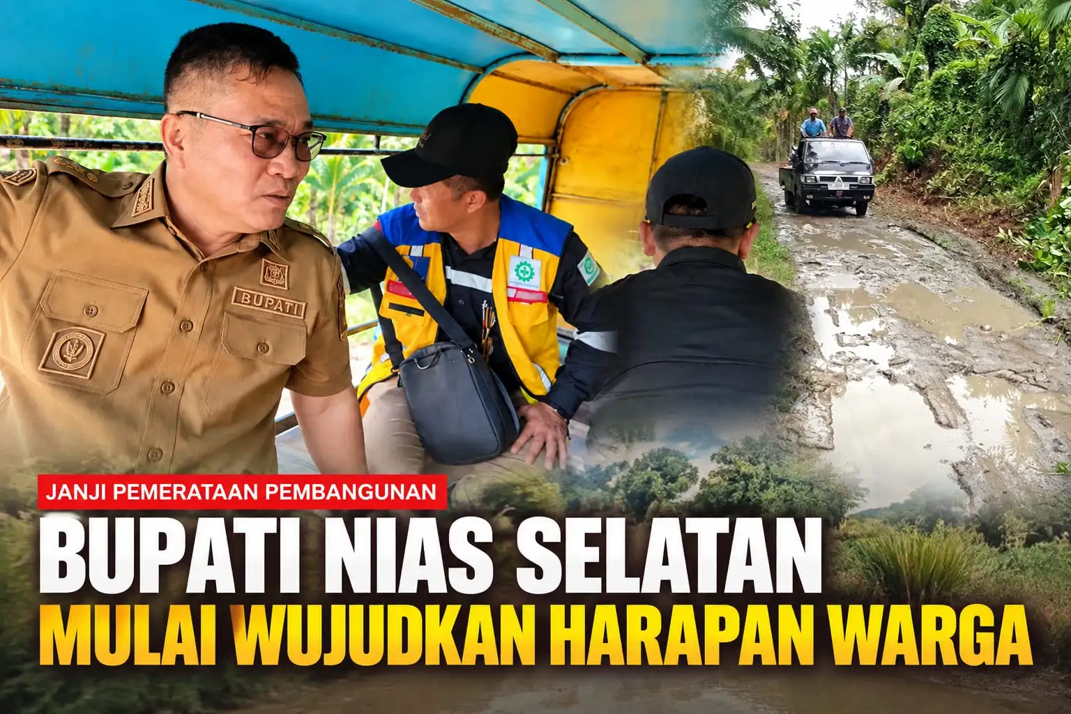 Bupati Tepati Janji, Kerinduan Masyarakat Pedalaman Nias Selatan akan Jalan dan Jembatan Mulai Terwujud